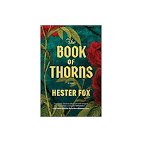 Hester Fox The Book of Thorns: An Enchanting Tale of Two Sisters Connected by Magic (Original) (häftad, eng)