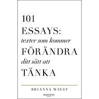 Brianna Wiest 101 Essays : texter som kommer förändra ditt sätt att tänka (häftad)