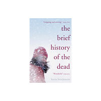 John Murray Press The Brief History of the Dead (häftad, eng)