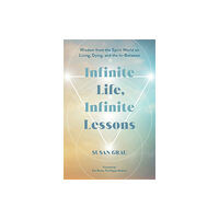 Hay House Inc Infinite Life, Infinite Lessons (inbunden, eng)