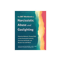 New Harbinger Publications The DBT Workbook for Narcissistic Abuse and Gaslighting (häftad, eng)