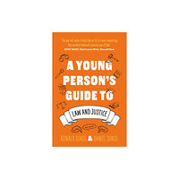 The Book Guild Ltd A Young Person’s Guide to Law and Justice (häftad, eng)