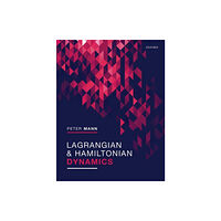Oxford University Press Lagrangian and Hamiltonian Dynamics (häftad, eng)