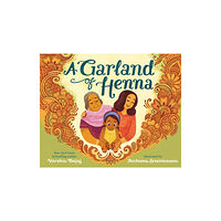 Nancy Paulsen Books A Garland of Henna (inbunden, eng)