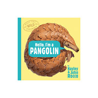 Penguin Putnam Inc Hello, I'm a Pangolin (Meet the Wild Things, Book 2) (inbunden, eng)