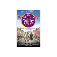HarperCollins Publishers The Mothers of Quality Street (häftad, eng)