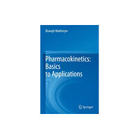 Springer Verlag, Singapore Pharmacokinetics: Basics to Applications (häftad, eng)