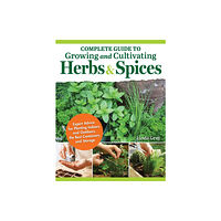 IMM Lifestyle Books Complete Guide to Growing and Cultivating Herbs and Spices (häftad, eng)