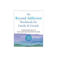 New Harbinger Publications The Beyond Addiction Workbook for Family and Friends (häftad, eng)