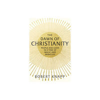 Profile Books Ltd The Dawn of Christianity (häftad, eng)