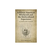 Collective Ink Folkloric American Witchcraft and the Multicultu - A Crucible at the Crossroads (häftad, eng)