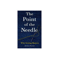 Reaktion Books The Point of the Needle (inbunden, eng)