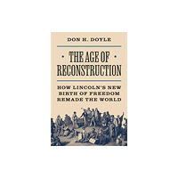 Princeton University Press The Age of Reconstruction (inbunden, eng)
