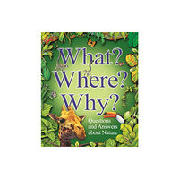 Pan Macmillan What? Where? Why?: Questions and Answers About Nature? (häftad, eng)