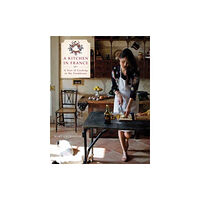 Random House USA Inc A Kitchen in France (inbunden, eng)