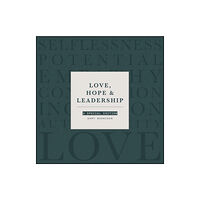 John Wiley & Sons Inc Love, Hope, & Leadership (inbunden, eng)