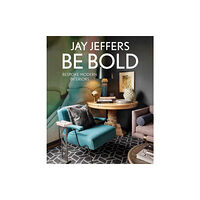 Gibbs M. Smith Inc Be Bold: Bespoke Interiors for the Modern Family (inbunden, eng)