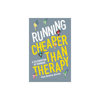 Bloomsbury Publishing PLC Running: Cheaper Than Therapy (inbunden, eng)