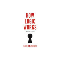 Princeton University Press How Logic Works (häftad, eng)