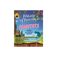 Hachette Children's Group Nature's Classroom: Habitats (häftad, eng)