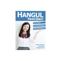 Learn From Zero Hangul From Zero! Complete Guide to Master Hangul with Integrated Workbook and Download Audio (häftad, eng)