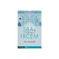 Cambridge University Press SBAs for the FRCEM (häftad, eng)