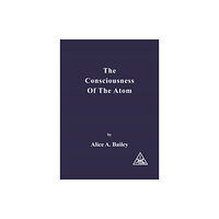 Lucis Press Ltd Consciousness of the Atom (häftad, eng)