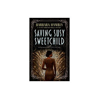 Canongate Books Saving Susy Sweetchild (inbunden, eng)