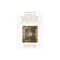 Edinburgh university press Studies in Islamic Painting, Epigraphy and Decorative Arts (inbunden, eng)