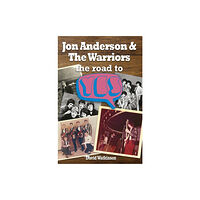 Sonicbond Publishing Jon Anderson and The Warriors (häftad, eng)