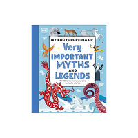 Dorling Kindersley Ltd My Encyclopedia of Very Important Myths and Legends (inbunden, eng)