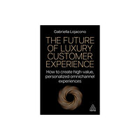 Kogan Page Ltd The Future of Luxury Customer Experience (häftad, eng)