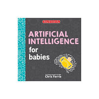 Sourcebooks, Inc Artificial Intelligence for Babies (bok, board book, eng)