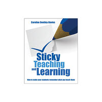 Crown House Publishing Sticky Teaching and Learning (häftad, eng)