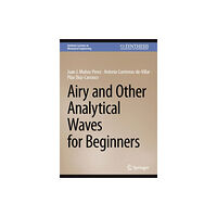 Springer International Publishing AG Airy and Other Analytical Waves for Beginners (inbunden, eng)