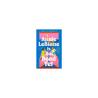 Molly Morris Annie LeBlanc Is Not Dead Yet (pocket, eng)