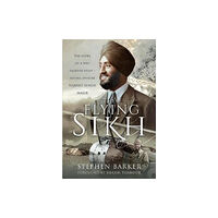 Pen & Sword Books Ltd The Flying Sikh (inbunden, eng)