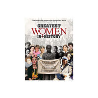 Danann Media Publishing Limited The Greatest Women in History (inbunden, eng)