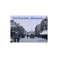 Stenlake Publishing Old Dundalk and Blackrock (häftad, eng)