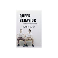 The university of chicago press Queer Behavior (inbunden, eng)