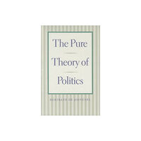 Liberty Fund Inc Pure Theory of Politics (häftad, eng)