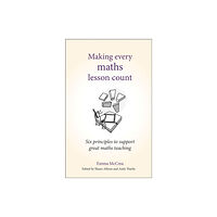 Crown House Publishing Making Every Maths Lesson Count (häftad, eng)