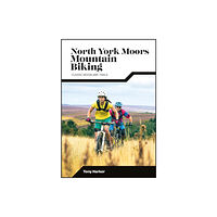 Vertebrate Publishing Ltd North York Moors Mountain Biking (häftad, eng)