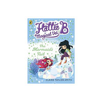 Penguin Random House Children's UK Hattie B, Magical Vet: The Mermaid's Tail (Book 4) (häftad, eng)