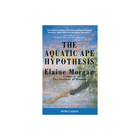 Profile Books Ltd The Aquatic Ape Hypothesis (häftad, eng)