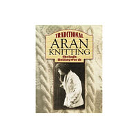 Dover publications inc. Traditional Aran Knitting (häftad, eng)