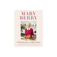 Headline Publishing Group Mary Berry's Christmas Collection (inbunden, eng)