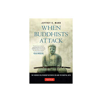 Tuttle Publishing When Buddhists Attack (inbunden, eng)