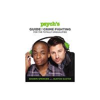Little, Brown & Company Psych's Guide to Crime Fighting for the Totally Unqualified (häftad, eng)