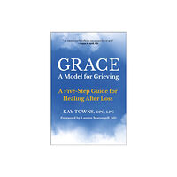 Hatherleigh Press,U.S. GRACE: A Model for Grieving (häftad, eng)